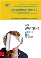 Heike Del Bull, Heike Dele Bull, Felix Klapprott, Herber Scheithauer, Herbert Scheithauer, Walcher... - fairplayer.manual - Klasse 7-9