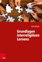 Karlo Meyer - Grundlagen interreligiösen Lernens