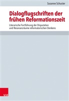 Susanne Schuster, Volker Henning Drecoll, Henning Drecoll, Henning Drecoll, Volke Leppin, Volker Leppin - Dialogflugschriften der frühen Reformationszeit