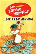 Claudia Fries, Tina Zang, Claudia Fries - Der Karatehamster stellt die Weichen!