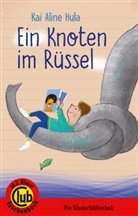 Kai Hula, Kai Aline Hula, Ina Worms, Ina Worms - Ein Knoten im Rüssel