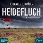 Kathri Hanke, Kathrin Hanke, Claudia Kröger, Svenja Pages - Heidefluch, 2 Audio-CD, 2 MP3 (Hörbuch)