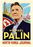 Michael Palin - North Korea Journal