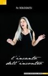 Bolognesi Renata - L'incanto dell'incontro