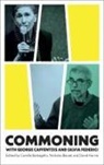 Camille Barbagallo, Camille Beuret Barbagallo, Nicholas Beuret, David Harvie, Camille Barbagallo, Nicholas Beuret... - Commoning With George Caffentzis and Silvia Federici