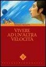 Patrizio Paoletti, V. Vinci - Vivere ad un'altra velocità