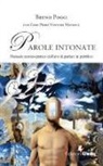 Bruno Poggi, Gian Piero Ventura Mazzuca - Parole intonate. Manuale teorico-pratico dell'arte di parlare in pubblico