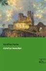 Gottfried Keller - Züricher Novellen
