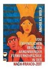 Andreas Wolf - Vom öffentlichen Besingen ankommender Fernverkehrszüge in der Nach-Franco-Zeit