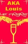 Louis AKA - Le Frère