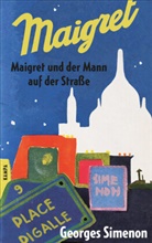 Georges Simenon - Maigret und der Mann auf der Straße