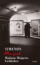 Georges Simenon - Madame Maigrets Liebhaber