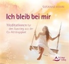 Susanne Hühn - Ich bleib bei mir, 1 Audio-CD (Audiolibro)