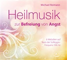 Michael Reimann - Heilmusik zur Befreiung von Angst, Audio-CD (Hörbuch)