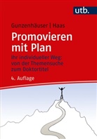 Randi GunzenhÃ¤user, Randi Gunzenhäuser, Randi (Prof. Dr. Gunzenhäuser, Randi (Prof. Dr.) Gunzenhäuser, Erika Haas, Erika (Dr.) Haas - Promovieren mit Plan