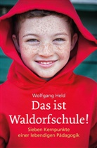 Wolfgang Held - Das ist Waldorfschule!