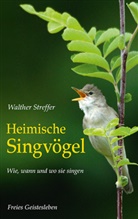 Walther Streffer - Heimische Singvögel