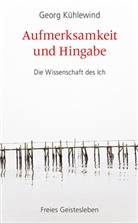 Georg Kühlewind - Aufmerksamkeit und Hingabe