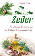 Ewgenij Titow - Die Sibirische Zeder