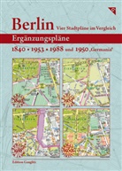 Gerd Gauglitz - Berlin, Vier Stadtpläne im Vergleich, Ergänzungspläne 1840, 1953, 1988, 1950"Germania"
