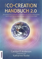 Carolyn Anderson, Carolyn P Anderson, Carolyn P. Anderson, Katharina Roske - Das Co-Creation Handbuch 2.0