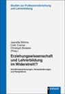 Jeanette Böhme, Christoph Bressler, Coli Cramer, Colin Cramer - Erziehungswissenschaft und Lehrerbildung im Widerstreit!?