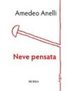 Amedeo Anelli - Neve pensata