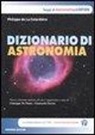 Philippe de La Cotardière, G. De Donà, G. Favero - Dizionario di astronomia