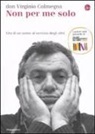 Virginio Colmegna - Non per me solo. Vita di un uomo a servizio degli altri