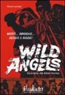 Manuel Cavenaghi - Wild Angels. Dizionario dei biker movies