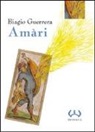 Biagio Guerrera - Amàri. Con aggiornamento online