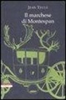 Jean Teulé - Il marchese di Montespan