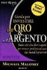 Michael Maloney - Guida per investire nell'oro e nell'argento