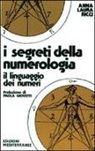 Anna L. Ricci - I segreti della numerologia
