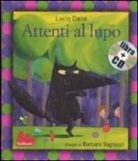 Dalla Lucio, Barbara Vagnozzi - Attenti al lupo. Con CD Audio