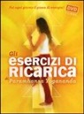 Gli esercizi di ricarica di Paramhansa Yogananda