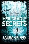 Laura Griffin, Griffin Laura - Her Deadly Secrets