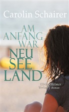 Carolin Schairer - Am Anfang war Neuseeland