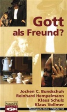 Klaus Vollmer - Gott als Freund?