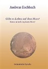 Andreas Eschbach - Gibt es Leben auf dem Mars?