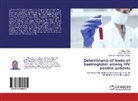 Serioza R Byaruhanga, Serioza Richard Byaruhanga, Franci Kazibwe, Francis Kazibwe, Obb Okoth, Obbo Okoth - Determinants of levels of haemoglobin among HIV positive patients