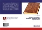 Sounik Kiran Kumar Dash, Taimoo Khan, Taimoor Khan - Dielectric Resonator Antennas: Modeling and Optimization