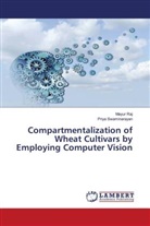 Mayu Raj, Mayur Raj, Priya Swaminarayan - Compartmentalization of Wheat Cultivars by Employing Computer Vision