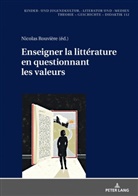 Hans-Heino Ewers-Uhlmann, Nicolas Rouviere, Nicolas Rouvière - Enseigner la littérature en questionnant les valeurs