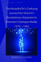 Ronen A Cohen, Ronen A. Cohen - The Mostadha'fin's Confusing Journey from Sharia'ti's Revolutionary Utopianism to Khomeini's Dystopian Reality 1976-1982