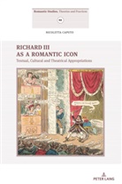 Nicoletta Caputo, Serena Baiesi, Lilla Maria Crisafulli - Richard III as a Romantic Icon