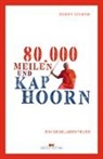 Bobby Schenk - 80.000 Meilen und Kap Hoorn