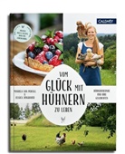 Manuela von Perfall, Manuela von Perfall, Jessica Jungbauer - Vom Glück, mit Hühnern zu leben