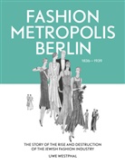 Uwe Westphal - Fashion Metropolis Berlin 1836 - 1939