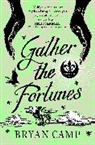 Bryan Camp - Gather the Fortunes